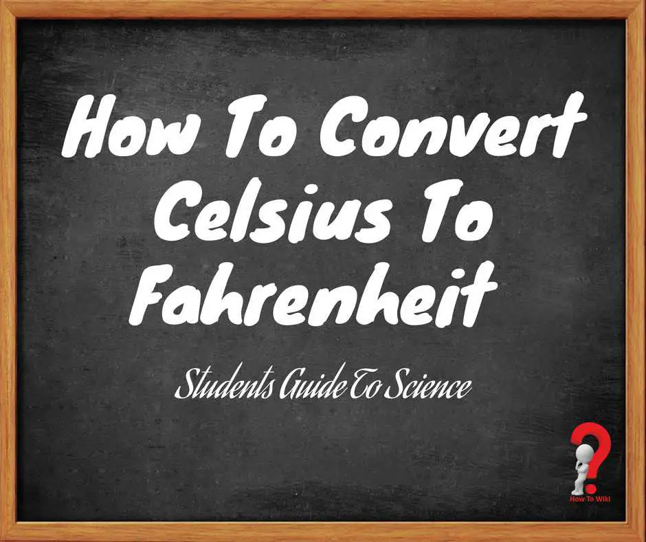 How To Convert Celsius To Fahrenheit