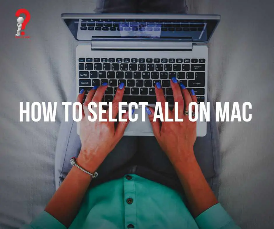 How To Select All On Mac 