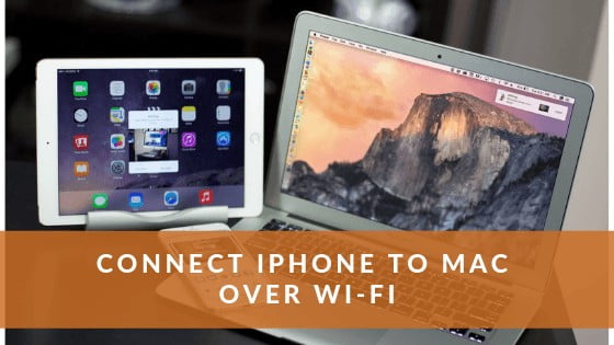 Connect iPhone to Mac Over Wi-Fi