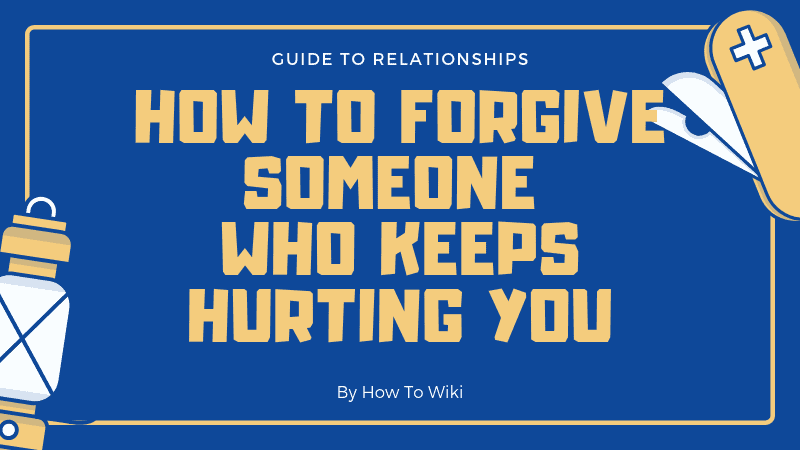 How To Forgive Someone Who Keeps Hurting You & Benefits Of Forgiveness 1