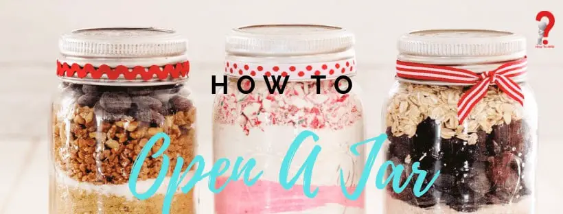 How To Open A Jar