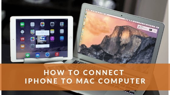 How To Connect iPhone To Mac Computer