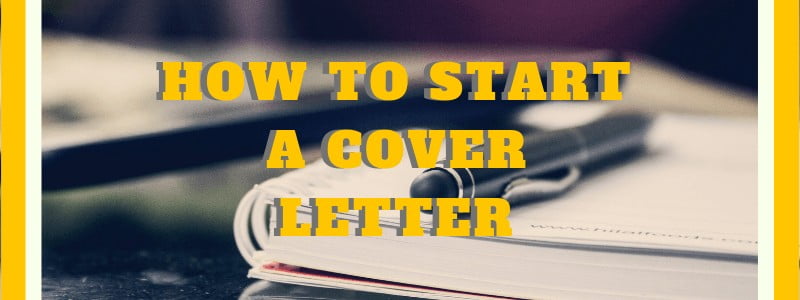 How To Start A Cover Letter