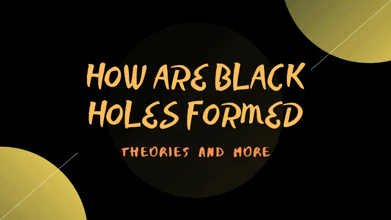 5 Things About Black Holes | How Are Black Holes Formed 1