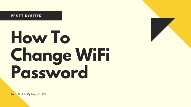 How To Change WiFi Password In Laptop On Any Router In 5 Steps 1