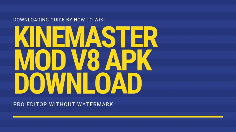 Kinemaster MOD V8 APK Download
