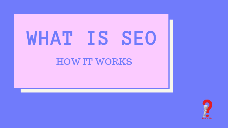 What is SEO and How it Works