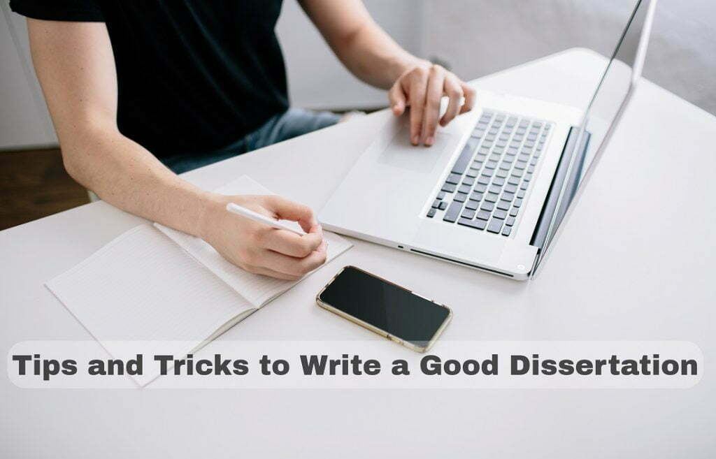Tip & Tricks to Write a Good Dissertation